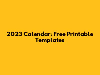 2023 Calendar: Free Printable Templates