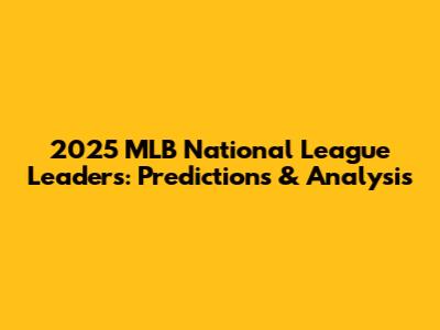 2025 MLB National League Leaders: Predictions & Analysis