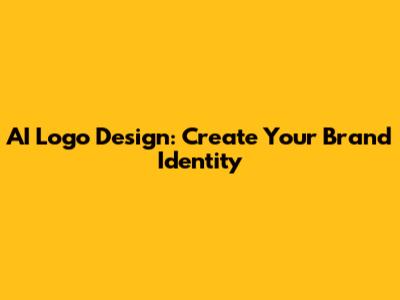 AI Logo Design: Create Your Brand Identity