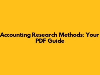 Accounting Research Methods: Your PDF Guide