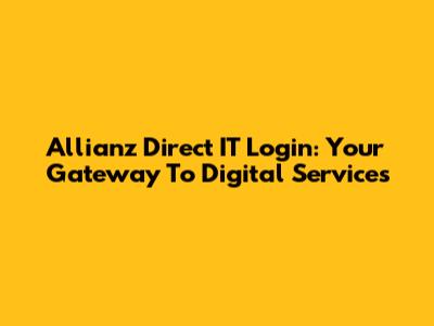 Allianz Direct IT Login: Your Gateway To Digital Services