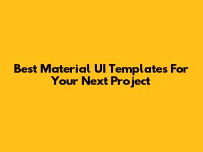 Best Material UI Templates For Your Next Project