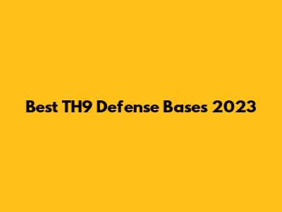 Best TH9 Defense Bases 2023