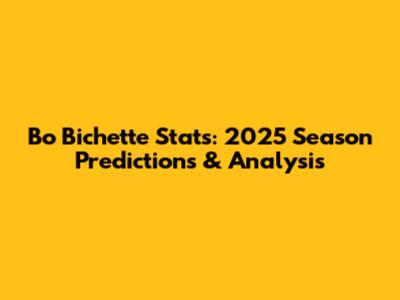 Bo Bichette Stats: 2025 Season Predictions & Analysis