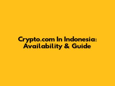 Crypto.com In Indonesia: Availability & Guide