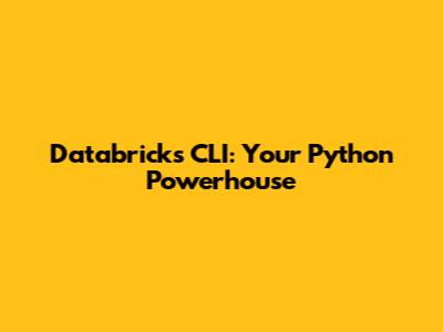 Databricks CLI: Your Python Powerhouse