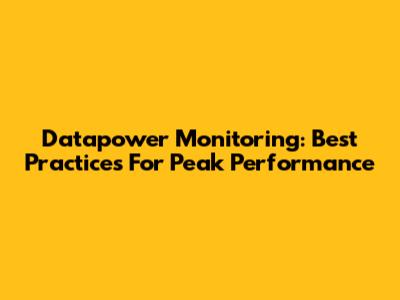 Datapower Monitoring: Best Practices For Peak Performance