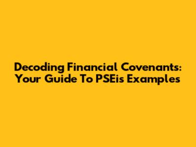Decoding Financial Covenants: Your Guide To PSEi's Examples
