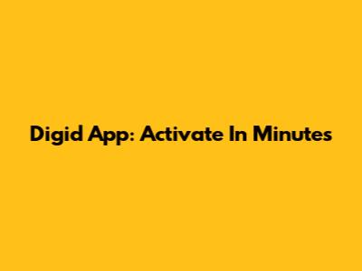 Digid App: Activate In Minutes
