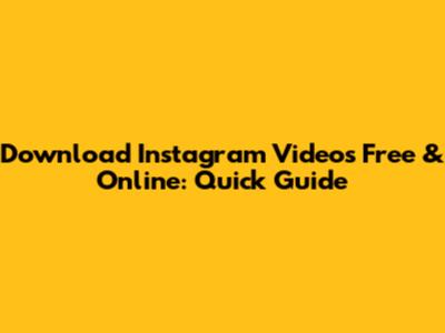 Download Instagram Videos Free & Online: Quick Guide