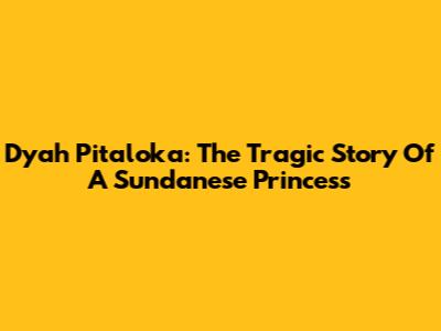Dyah Pitaloka: The Tragic Story Of A Sundanese Princess