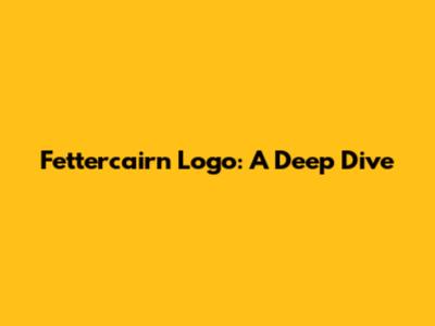 Fettercairn Logo: A Deep Dive