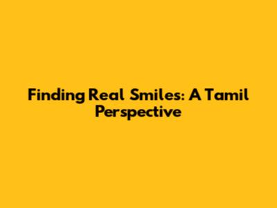 Finding Real Smiles: A Tamil Perspective