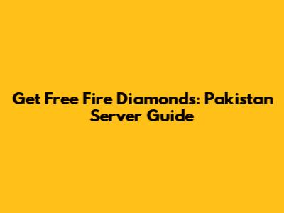 Get Free Fire Diamonds: Pakistan Server Guide