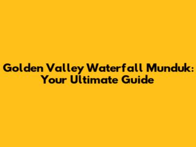 Golden Valley Waterfall Munduk: Your Ultimate Guide