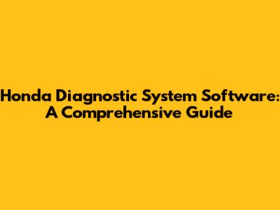 Honda Diagnostic System Software: A Comprehensive Guide