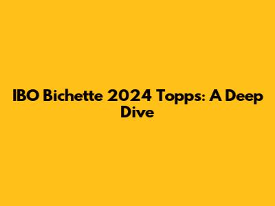IBO Bichette 2024 Topps: A Deep Dive