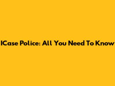 ICase Police: All You Need To Know