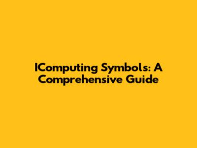 IComputing Symbols: A Comprehensive Guide