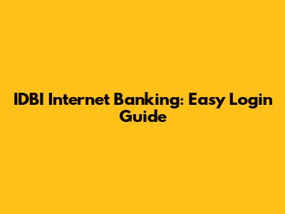 IDBI Internet Banking: Easy Login Guide