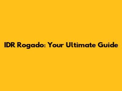 IDR Rogado: Your Ultimate Guide