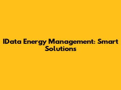 IData Energy Management: Smart Solutions