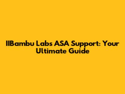 IIBambu Lab's ASA Support: Your Ultimate Guide