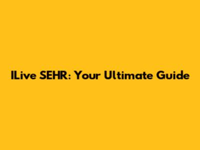 ILive SEHR: Your Ultimate Guide