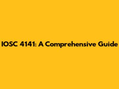 IOSC 4141: A Comprehensive Guide