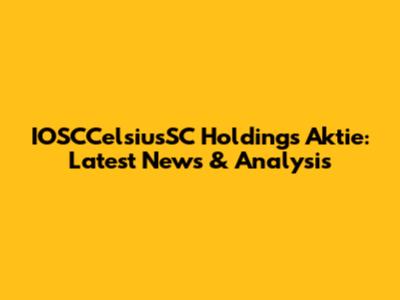 IOSCCelsiusSC Holdings Aktie: Latest News & Analysis