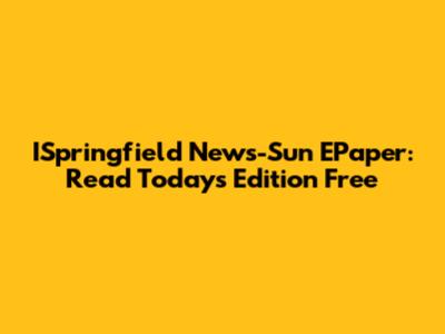 ISpringfield News-Sun EPaper: Read Today's Edition Free