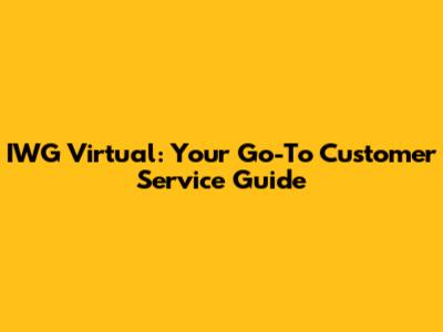 IWG Virtual: Your Go-To Customer Service Guide