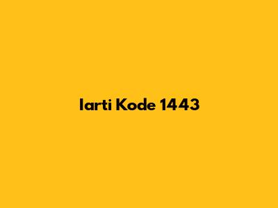 Iarti Kode 1443