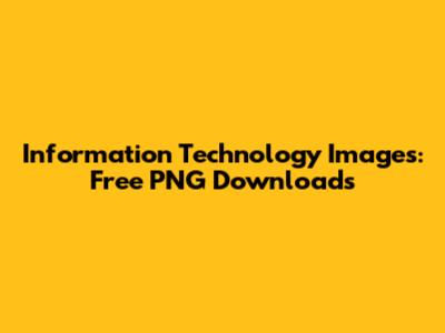Information Technology Images: Free PNG Downloads