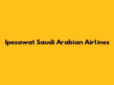 Ipesawat Saudi Arabian Airlines