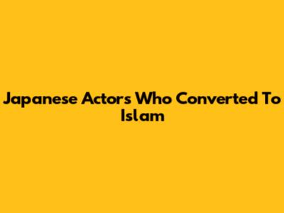 Japanese Actors Who Converted To Islam