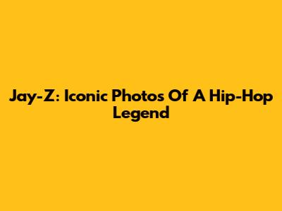 Jay-Z: Iconic Photos Of A Hip-Hop Legend