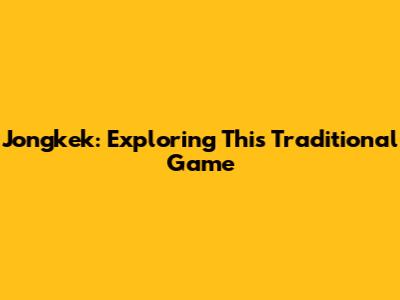 Jongkek: Exploring This Traditional Game