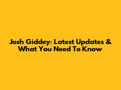 Josh Giddey: Latest Updates & What You Need To Know