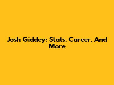 Josh Giddey: Stats, Career, And More