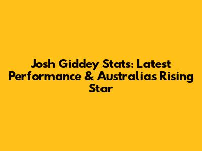 Josh Giddey Stats: Latest Performance & Australia's Rising Star