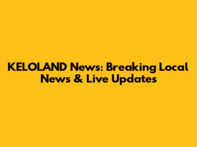 KELOLAND News: Breaking Local News & Live Updates