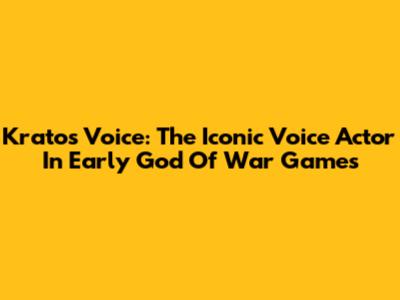 Kratos' Voice: The Iconic Voice Actor In Early God Of War Games
