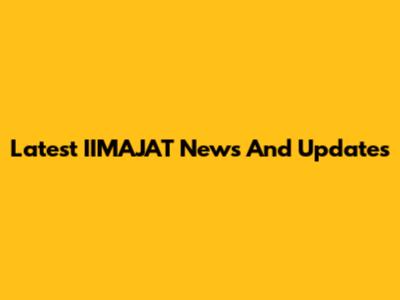 Latest IIMAJAT News And Updates