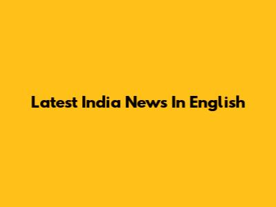 Latest India News In English