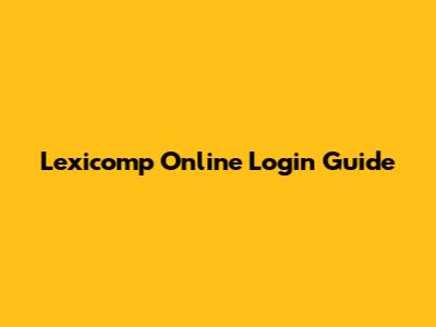 Lexicomp Online Login Guide
