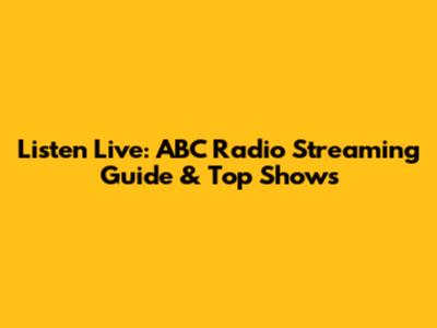 Listen Live: ABC Radio Streaming Guide & Top Shows