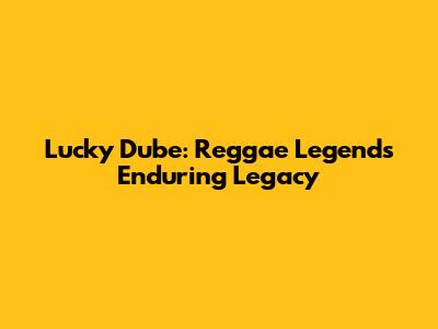 Lucky Dube: Reggae Legend's Enduring Legacy