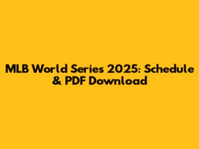 MLB World Series 2025: Schedule & PDF Download