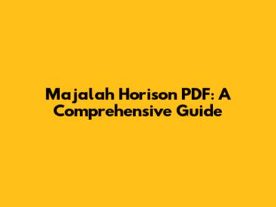 Majalah Horison PDF: A Comprehensive Guide